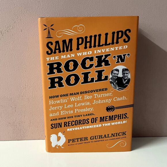 Sam Phillips: The Man Who Started Rock N Roll by Peter Guralnick Hardcover Book - Picture 1 of 11